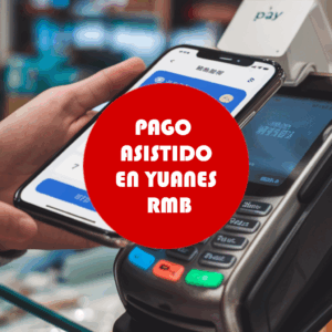 Pago Asistido Yuanes RMB